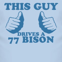 This Guy Drives A 1977 Chevy Bison Car Lover T Shirt