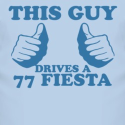 This Guy Drives A 1977 Fiesta Car Lover T Shirt