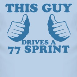 This Guy Drives A 1977 GMC SPRINT Car Lover T Shirt