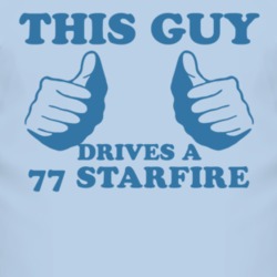 This Guy Drives A 1977 Oldsmobile Starfire Car Lover T Shirt