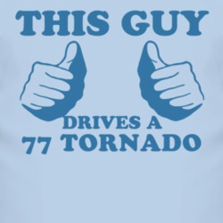 This Guy Drives A 1977 Oldsmobile Tornado Car Lover T Shirt