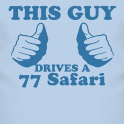 This Guy Drives A 1977 Pontiac Safari Car Lover T Shirt