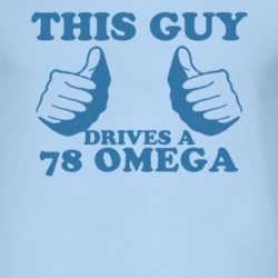 This Guy Drives A 1978 Oldsmobile Omega Car Lover T Shirt