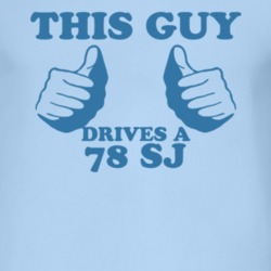 This Guy Drives A 1978 SJ Car Lover T Shirt