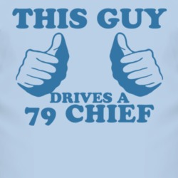 This Guy Drives A 1979 Chief Car Lover T Shirt
