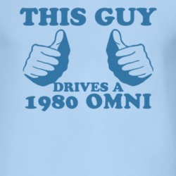 This Guy Drives A 1980 Dodge Omni Car Lover T Shirt