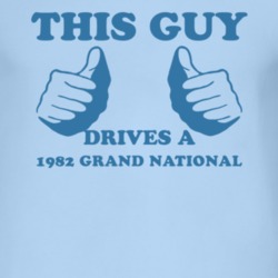 This Guy Drives A 1982 BUICK GRAND NATIONAL Car Lover T Shirt