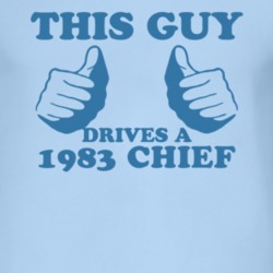 This Guy Drives A 1983 Chief Car Lover T Shirt