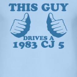 This Guy Drives A 1983 CJ 5 Car Lover T Shirt