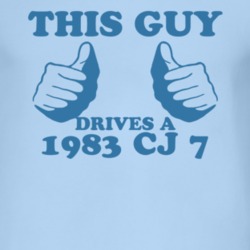 This Guy Drives A 1983 CJ 7 Car Lover T Shirt