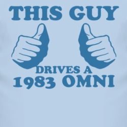 This Guy Drives A 1983 Dodge Omni Car Lover T Shirt