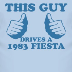 This Guy Drives A 1983 Fiesta Car Lover T Shirt