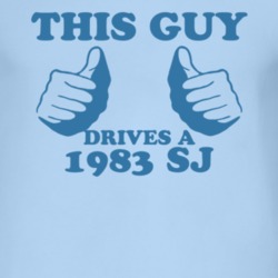 This Guy Drives A 1983 SJ Car Lover T Shirt