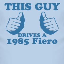 This Guy Drives A 1985 Pontiac Fiero Car Lover T Shirt