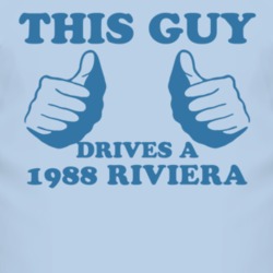 This Guy Drives A 1988 BUICK RIVIERA Car Lover T Shirt