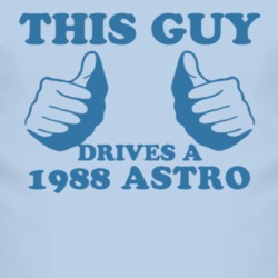 This Guy Drives A 1988 Chevy Astro Car Lover T Shirt