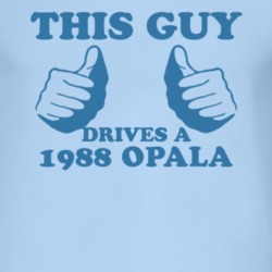 This Guy Drives A 1988 Chevy Opala Car Lover T Shirt