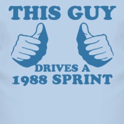 This Guy Drives A 1988 Chevy Sprint Car Lover T Shirt