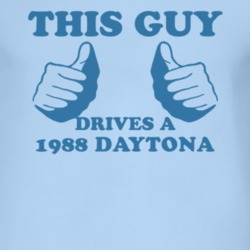 This Guy Drives A 1988 Dodge Daytona Car Lover T Shirt