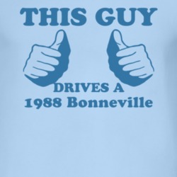 This Guy Drives A 1988 Pontiac Bonneville Car Lover T Shirt