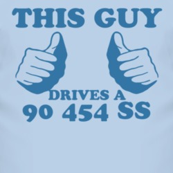 This Guy Drives A 1990 Chevy 454 SS Car Lover T Shirt
