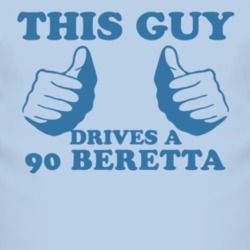 This Guy Drives A 1990 Chevy Beretta Car Lover T Shirt