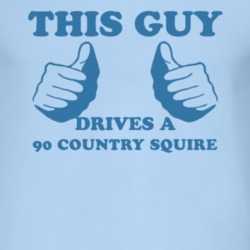 This Guy Drives A 1990 Country Squire Car Lover T Shirt