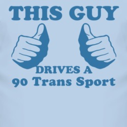 This Guy Drives A 1990 Pontiac Trans Sport Car Lover T Shirt