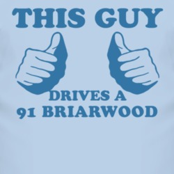 This Guy Drives A 1991 Briarwood Car Lover T Shirt