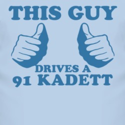This Guy Drives A 1991 Chevy Kadett Car Lover T Shirt