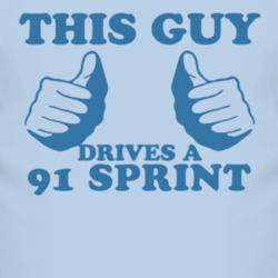 This Guy Drives A 1991 Chevy Sprint Car Lover T Shirt