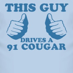 This Guy Drives A 1991 MERCURY COUGAR Car Lover T Shirt