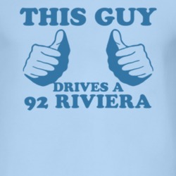 This Guy Drives A 1992 BUICK RIVIERA Car Lover T Shirt