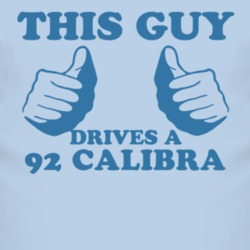 This Guy Drives A 1992 Chevy Calibra Car Lover T Shirt