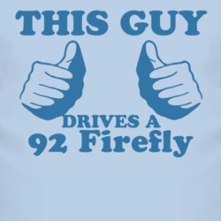 This Guy Drives A 1992 Pontiac Firefly Car Lover T Shirt
