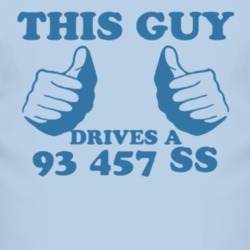 This Guy Drives A 1993 Chevy 457 SS Car Lover T Shirt