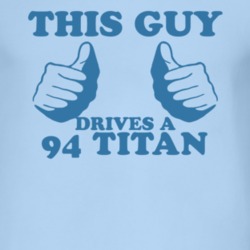 This Guy Drives A 1994 Chevy Titan Car Lover T Shirt