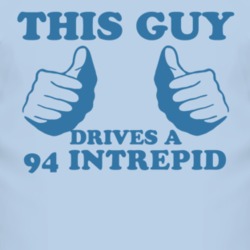 This Guy Drives A 1994 Chrysler Intrepid Car Lover T Shirt