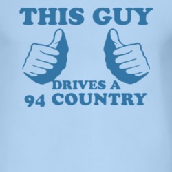 This Guy Drives A 1994 Country Car Lover T Shirt