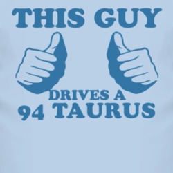 This Guy Drives A 1994 Taurus Car Lover T Shirt
