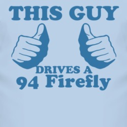 This Guy Drives A 1994 Pontiac Firefly Car Lover T Shirt