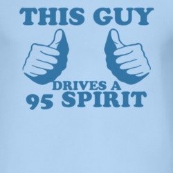 This Guy Drives A 1995 Dodge Spirit Car Lover T Shirt