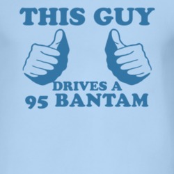 This Guy Drives A 1995 Bantam Car Lover T Shirt