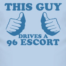 This Guy Drives A 1996 Escort Car Lover T Shirt