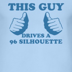 This Guy Drives A 1996 Oldsmobile Silhouette Car Lover T Shirt