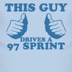 This Guy Drives A 1997 Chevy Sprint Car Lover T Shirt