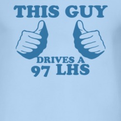 This Guy Drives A 1997 Chrysler LHS Car Lover T Shirt