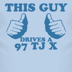 This Guy Drives A 1997 TJ X Car Lover T Shirt