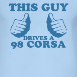 This Guy Drives A 1998 Chevy Corsa Car Lover T Shirt