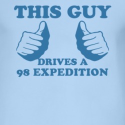 This Guy Drives A 1998 Expedition Car Lover T Shirt